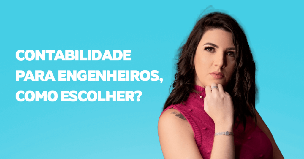 Como escolher uma contabilidade para engenheiros?